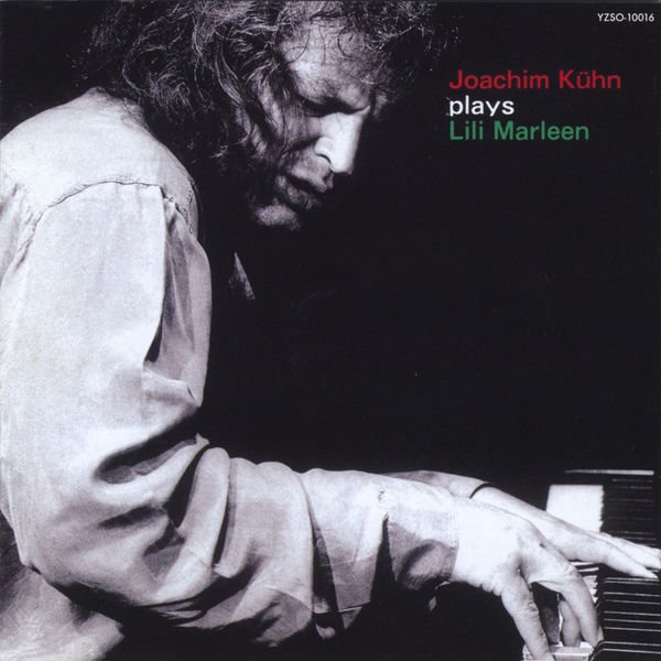 Joachim Kühn - plays Lili Marleen Joachim Kühn - plays Lili Marleen