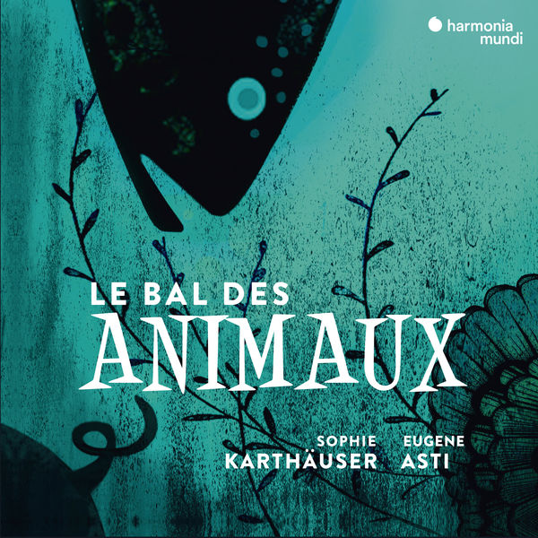 Sophie Karthäuser - Le Bal des animaux Sophie Karthäuser - Le Bal des animaux