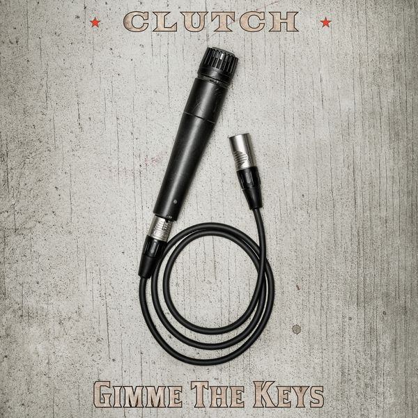 Clutch|Gimme the Keys Clutch|Gimme the Keys