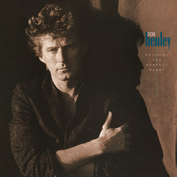 Don Henley|Building The Perfect Beast (Remastered 2024) Don Henley|Building The Perfect Beast (Remastered 2024)