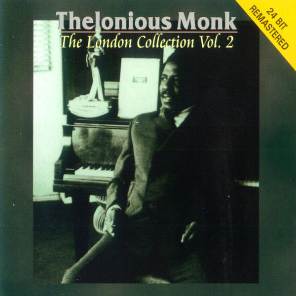 Thelonious Monk - The London Collection Vol.2 Thelonious Monk - The London Collection Vol.2