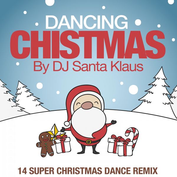 DJ Santa Klaus|Dancing Christmas  (14 Super Christmas Dance Remix)