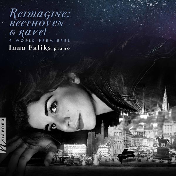 Inna Faliks|Reimagine: Beethoven & Ravel Inna Faliks|Reimagine: Beethoven & Ravel