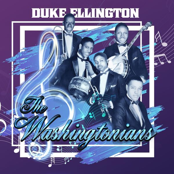 Duke Ellington - The Washingtonians Duke Ellington - The Washingtonians