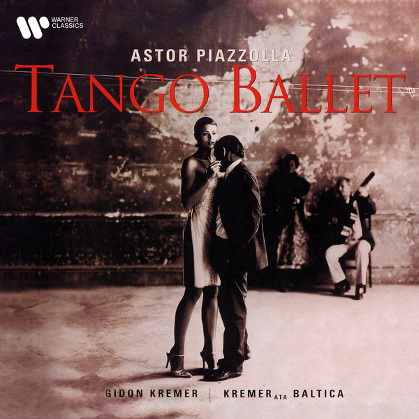 Gidon Kremer|Piazzolla: Tango Ballet Gidon Kremer|Piazzolla: Tango Ballet