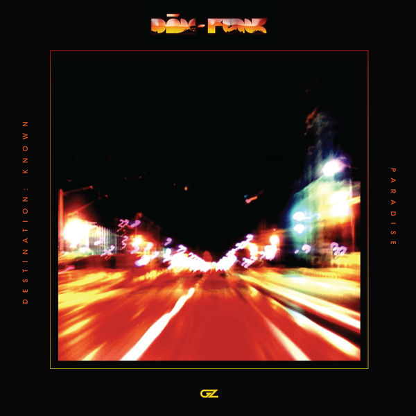 Dâm-Funk|Destination: Known / Paradise Dâm-Funk|Destination: Known / Paradise