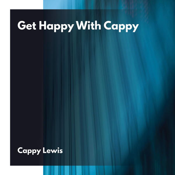 Cappy Lewis - Get Happy with Cappy Cappy Lewis - Get Happy with Cappy
