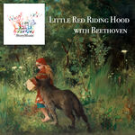 StoryMusic Little Red Riding Hood with Beethoven