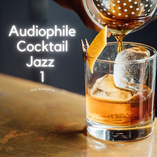 Audiophile Cocktail Jazz 1, Jazz Audiophile Qobuz