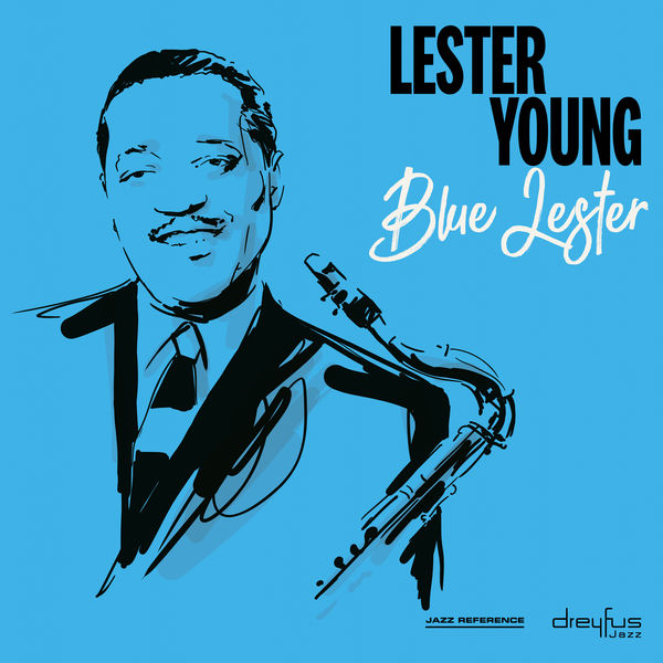 Lester Young - Blue Lester Lester Young - Blue Lester