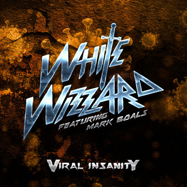 White Wizzard|Viral Insanity White Wizzard|Viral Insanity