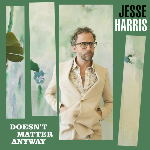 Jesse Harris - Doesn't Matter Anyway Jesse Harris - Doesn't Matter Anyway