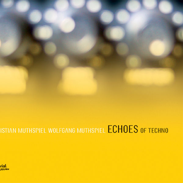 Christian Muthspiel|Echoes of Techno Christian Muthspiel|Echoes of Techno