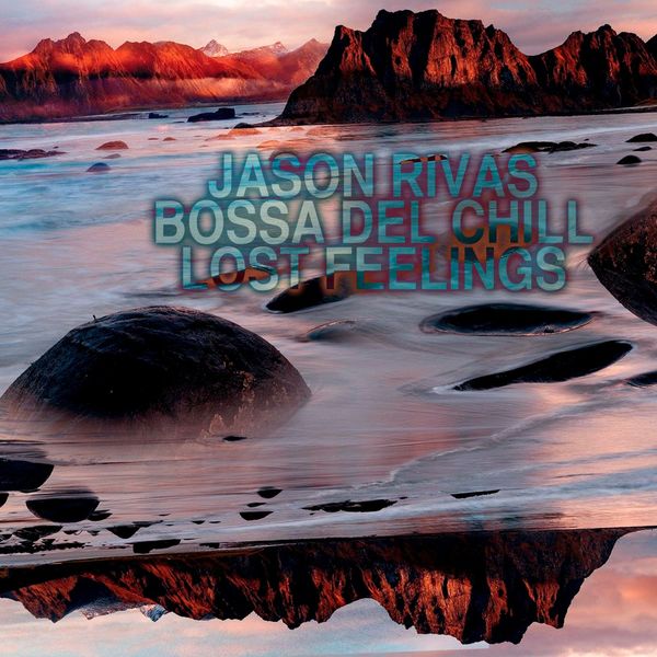 Jason Rivas - Lost Feelings Jason Rivas - Lost Feelings