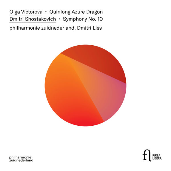 Philharmonie Zuidnederland - Victorova: Quinlong Azure Dragon – Shostakovich: Symphony No. 10 Philharmonie Zuidnederland - Victorova: Quinlong Azure Dragon – Shostakovich: Symphony No. 10