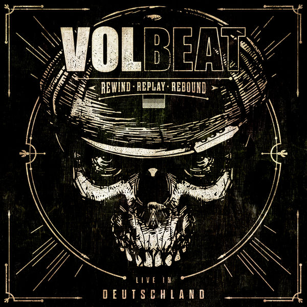 Volbeat|Rewind, Replay, Rebound (Live in Deutschland) Volbeat|Rewind, Replay, Rebound (Live in Deutschland)