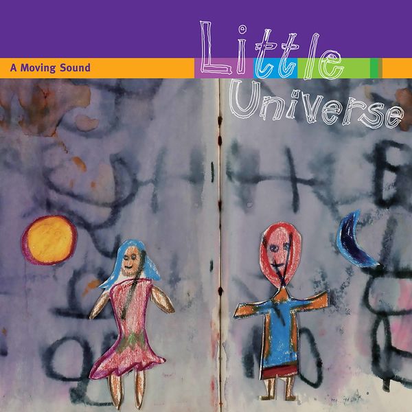 A Moving Sound|Little Universe A Moving Sound|Little Universe