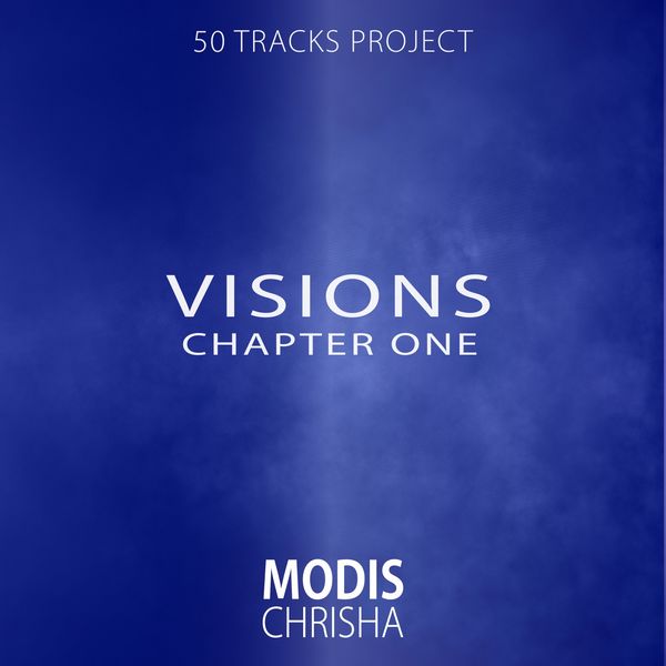 Modis Chrisha|Visions  (Chapter One)