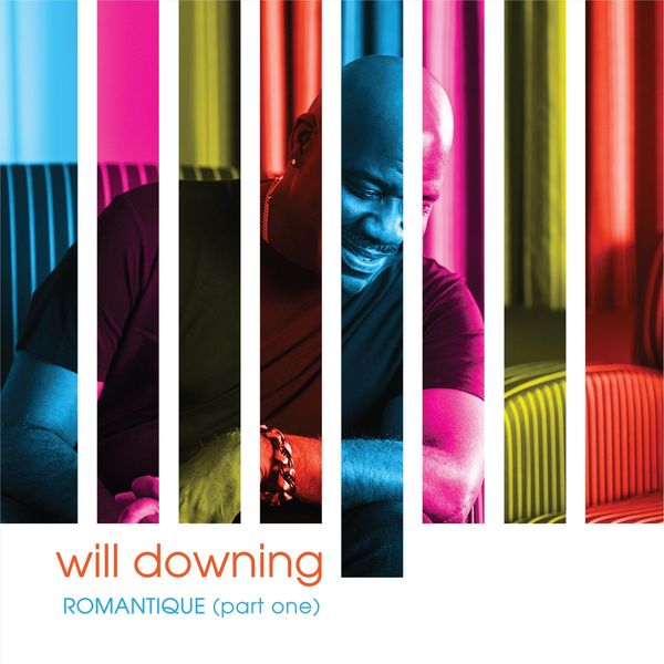 Will Downing - Romantique, Pt. 1 Will Downing - Romantique, Pt. 1