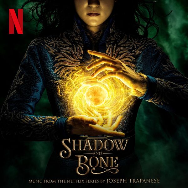 Joseph Trapanese - Shadow and Bone (Music from the Netflix Series) Joseph Trapanese - Shadow and Bone (Music from the Netflix Series)