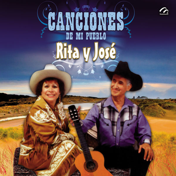 Rita Y Jose - Canciones de Mi Pueblo Rita Y Jose - Canciones de Mi Pueblo