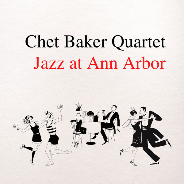 Chet Baker|Jazz at Ann Arbor (Live) Chet Baker|Jazz at Ann Arbor (Live)
