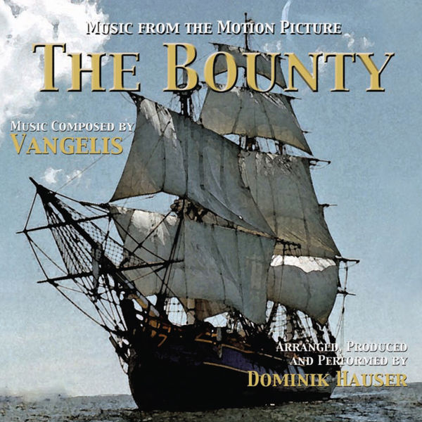The Bounty: Music from the Motion Picture, Dominik Hauser - Qobuz