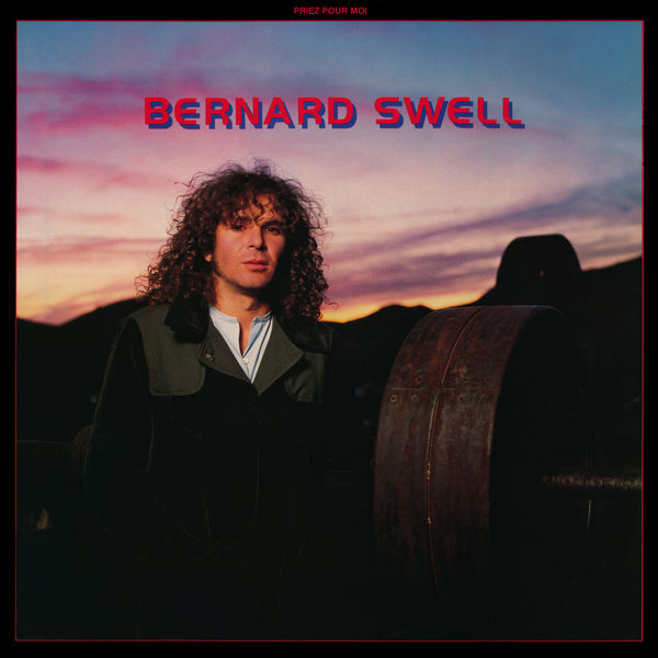 Bernard Swell - Priez pour moi Bernard Swell - Priez pour moi