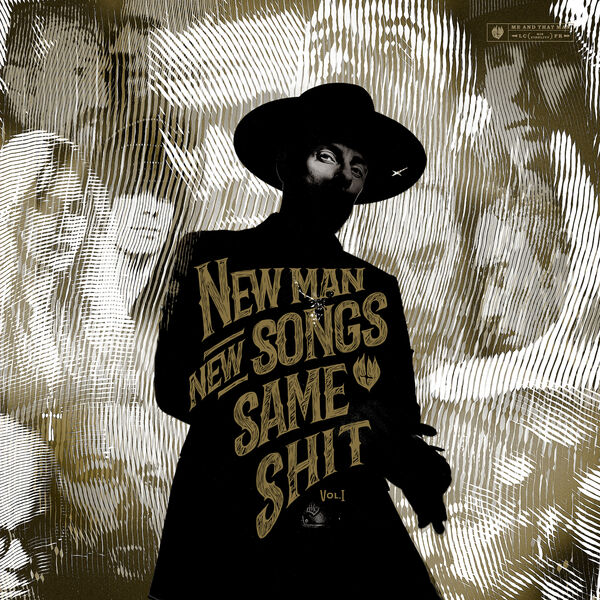 Me And That Man|New Man, New Songs, Same Shit, Vol.1 (Deluxe Version) Me And That Man|New Man, New Songs, Same Shit, Vol.1 (Deluxe Version)