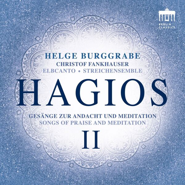 Elbcanto & Helge Burggrabe - Hagios II (Songs of Praise and Meditation) Elbcanto & Helge Burggrabe - Hagios II (Songs of Praise and Meditation)