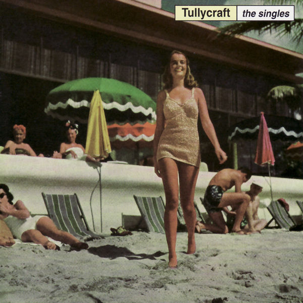 Tullycraft|The Singles Tullycraft|The Singles
