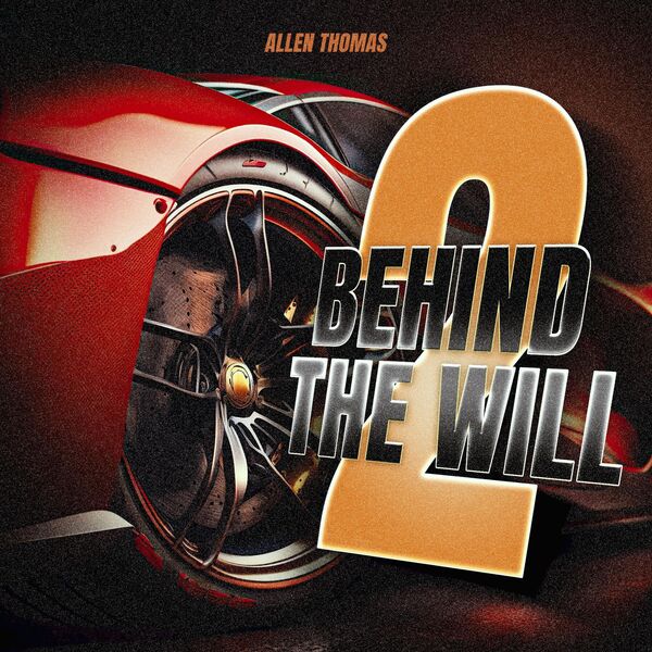 Thomas Allen|Behind The Will 2 Thomas Allen|Behind The Will 2