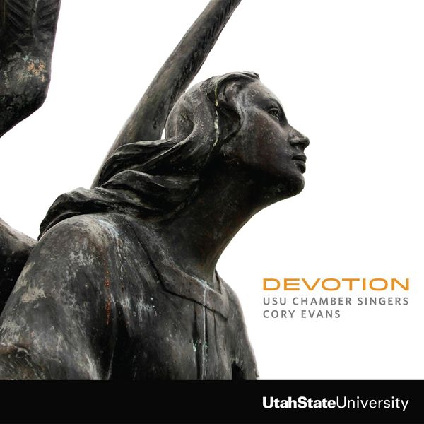 Utah State University Chamber Singers - Devotion Utah State University Chamber Singers - Devotion