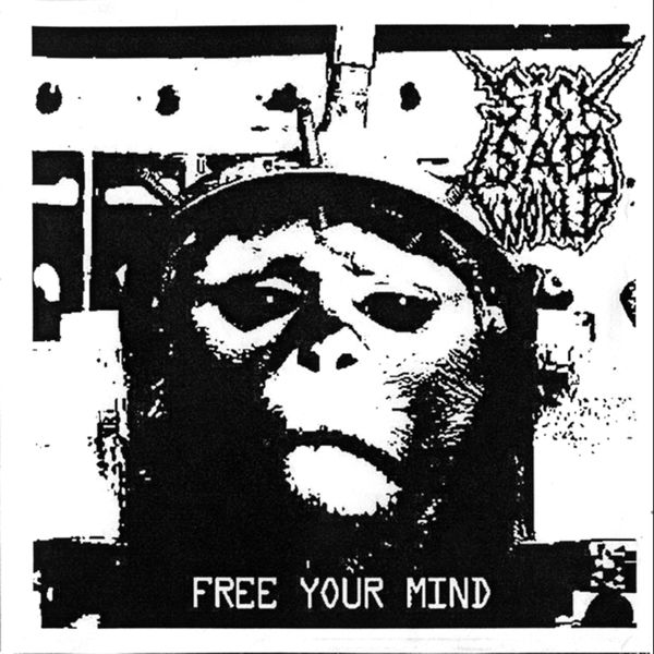 Sick Sad World - Free Your Mind Sick Sad World - Free Your Mind