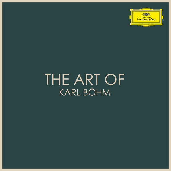 Karl Böhm - The Art of Karl Böhm Karl Böhm - The Art of Karl Böhm