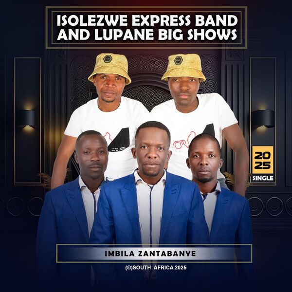 ISOLEZWE EXPRESS BAND|IMBILA ZANTABANYE (feat. LUPANE BIG SHOWS) ISOLEZWE EXPRESS BAND|IMBILA ZANTABANYE (feat. LUPANE BIG SHOWS)