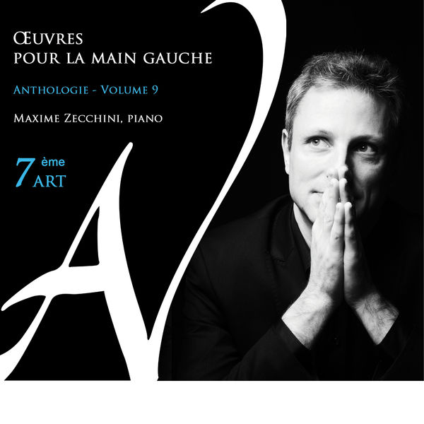 Maxime Zecchini - Œuvres pour la main gauche - Anthologie, Vol. 9 - 7ème Art Maxime Zecchini - Œuvres pour la main gauche - Anthologie, Vol. 9 - 7ème Art