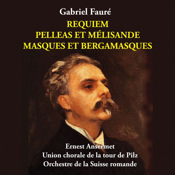 Various Artists|Fauré - Requiem, Pelleas et Mélisande, Masques et Bergamasques [1955]