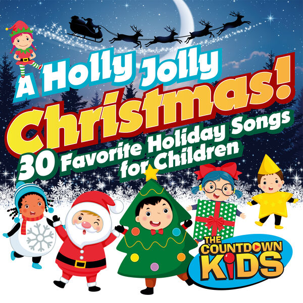 The Countdown Kids|A Holly Jolly Christmas! 30 Favorite Holiday Songs for Children