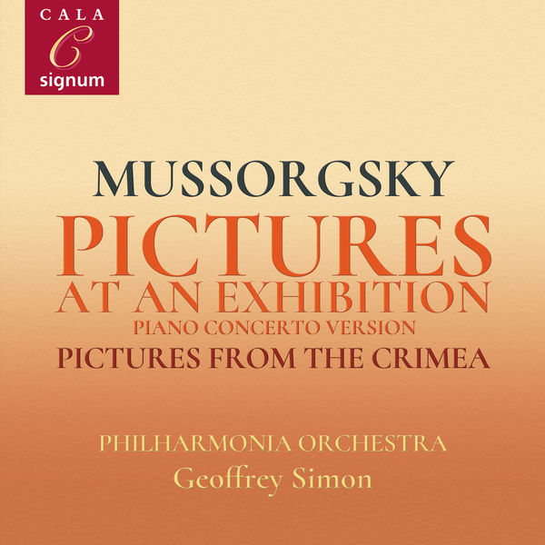 Philharmonia Orchestra - Mussorgsky: Pictures at an Exhibition (Piano Concerto Version), Pictures from Crimea Philharmonia Orchestra - Mussorgsky: Pictures at an Exhibition (Piano Concerto Version), Pictures from Crimea