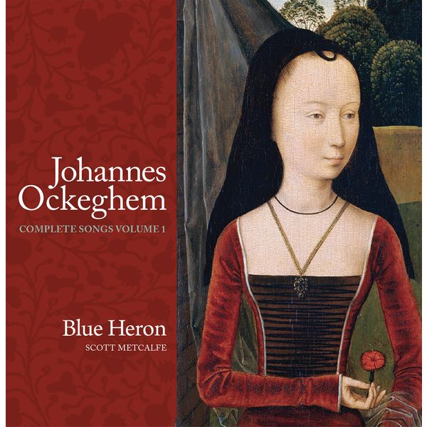 Blue Heron - Johannes Ockeghem: Complete Songs, Vol. 1 Blue Heron - Johannes Ockeghem: Complete Songs, Vol. 1