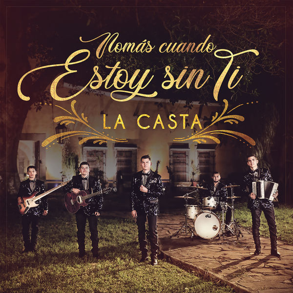 La Casta - Nomás Cuando Estoy Sin Ti La Casta - Nomás Cuando Estoy Sin Ti