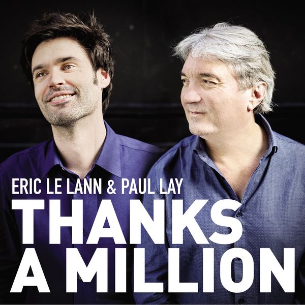 Eric Le Lann, Paul Lay - Thanks a Million Eric Le Lann, Paul Lay - Thanks a Million