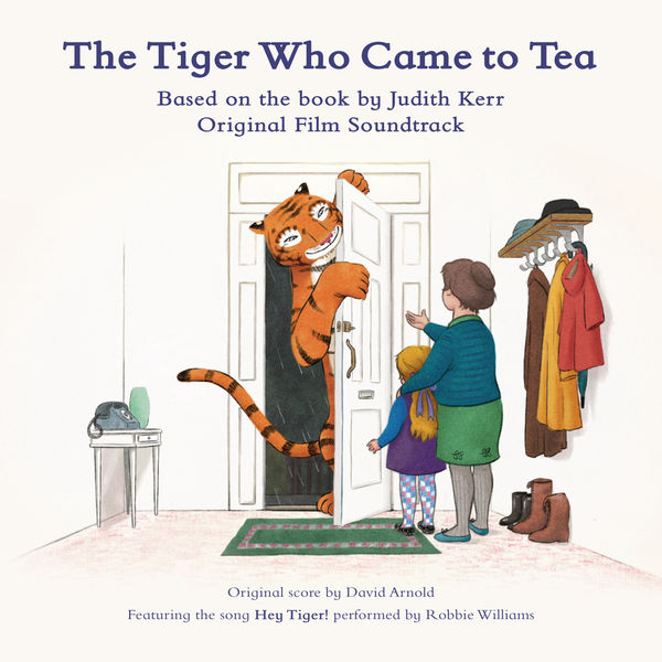 David Arnold - The Tiger Who Came to Tea (Original Film Soundtrack) David Arnold - The Tiger Who Came to Tea (Original Film Soundtrack)