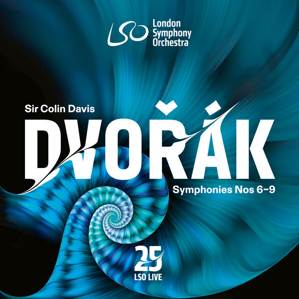 Sir Colin Davis|Dvořák: Symphonies Nos 6-9 Sir Colin Davis|Dvořák: Symphonies Nos 6-9
