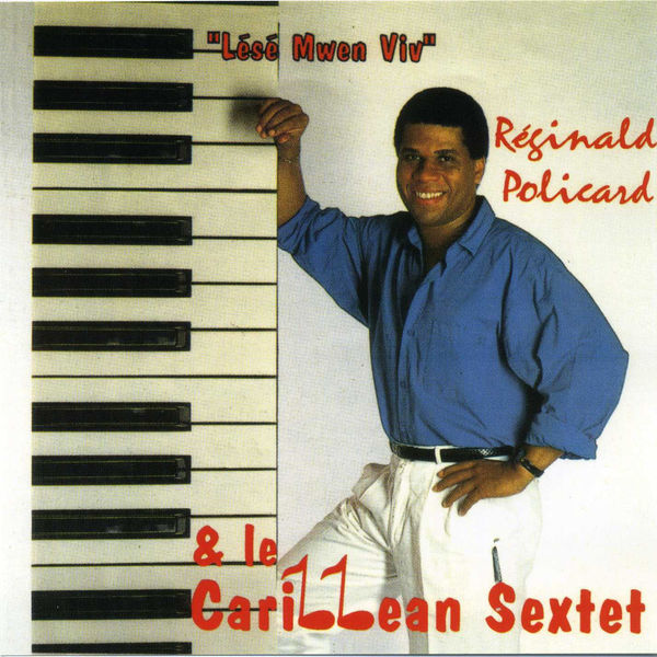Reginald Policard - Lese Mwen Viv Reginald Policard - Lese Mwen Viv