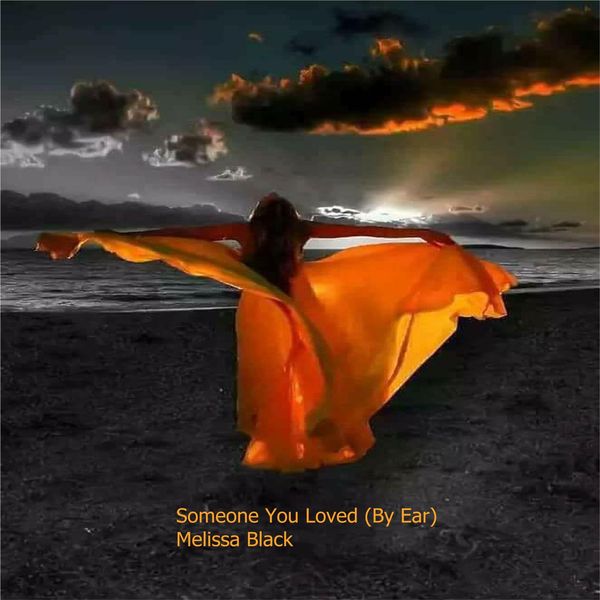 Melissa Black - Someone You Loved (By Ear) Melissa Black - Someone You Loved (By Ear)
