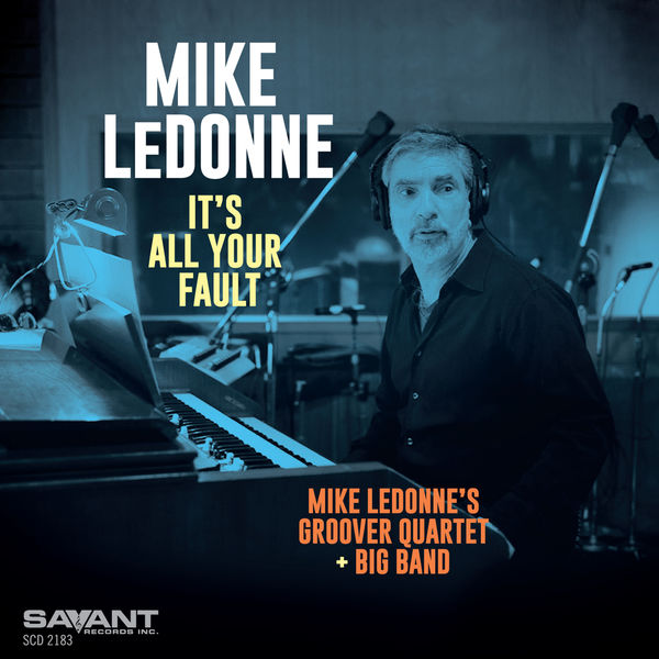 Mike LeDonne|It's All Your Fault Mike LeDonne|It's All Your Fault