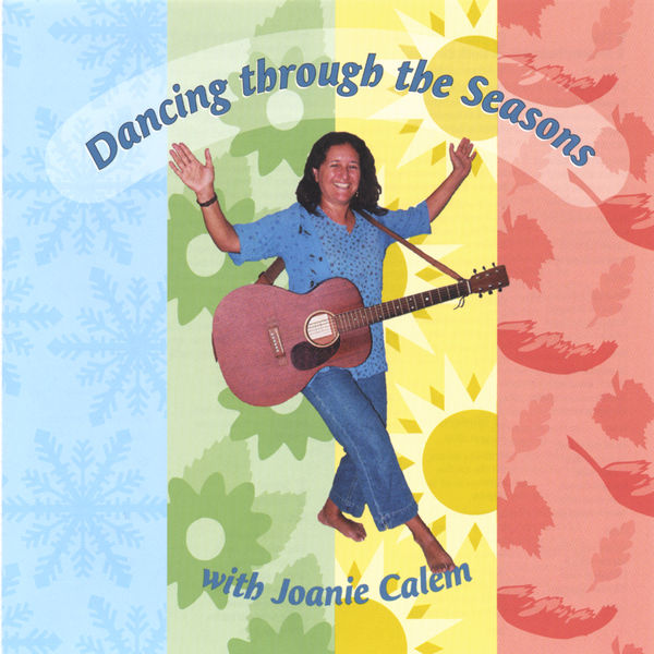 Joanie Calem - Dancing Through the Seasons With Joanie Calem Joanie Calem - Dancing Through the Seasons With Joanie Calem