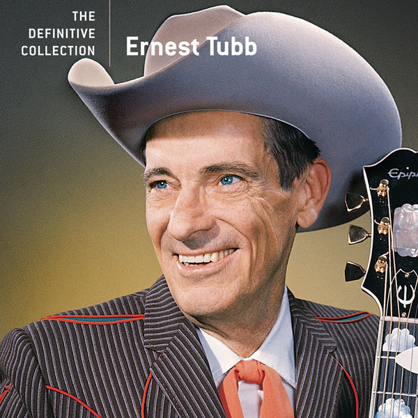 Ernest Tubb - The Definitive Collection Ernest Tubb - The Definitive Collection